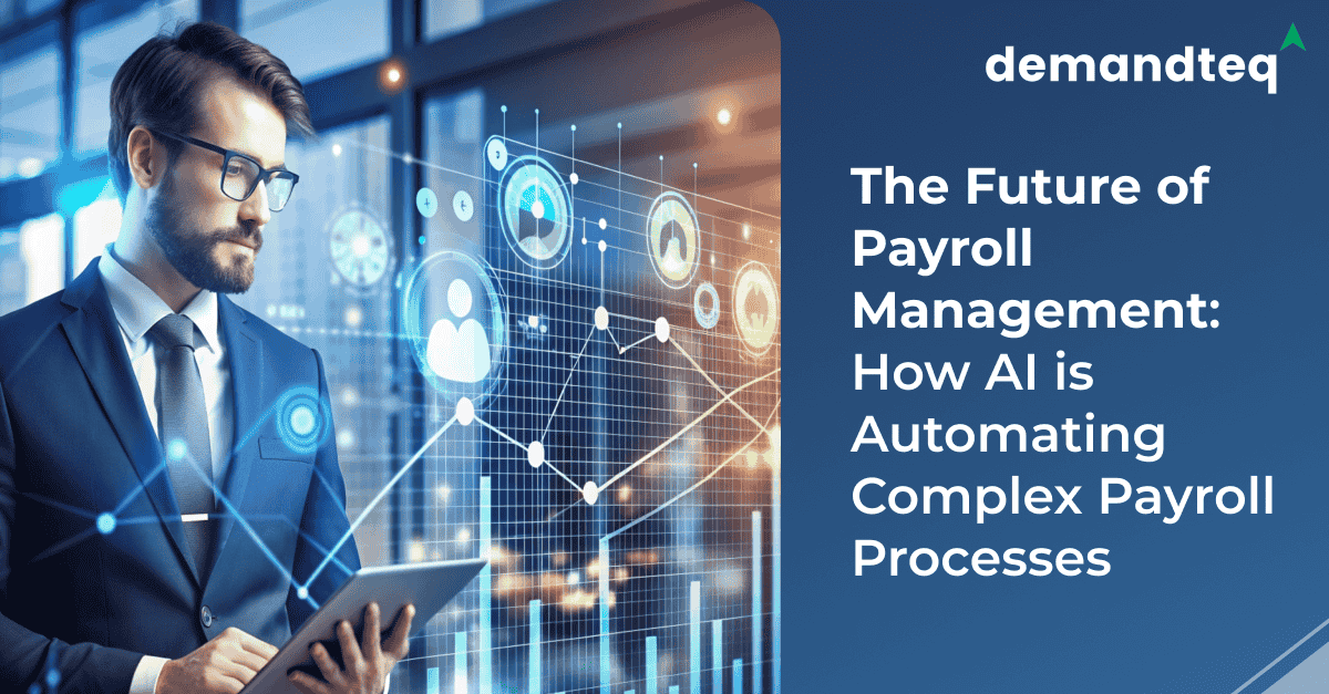 The Future of Payroll Management: How AI is Automating Complex Payroll Processes