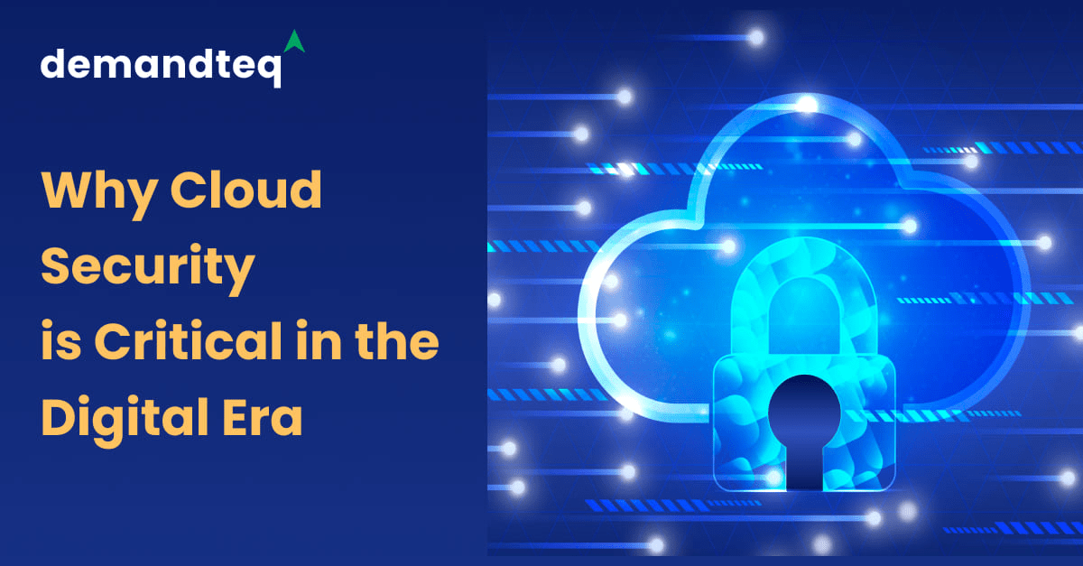 Why Cloud Security is Critical in the Digital Era