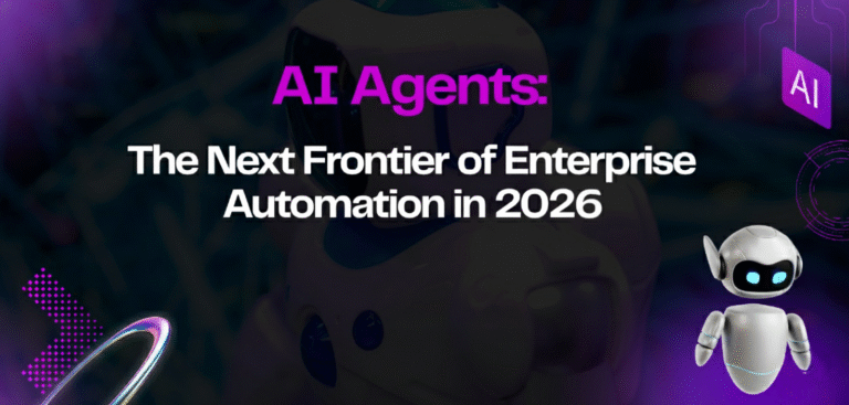 AI Agents: The Next Frontier of Enterprise Automation in 2026